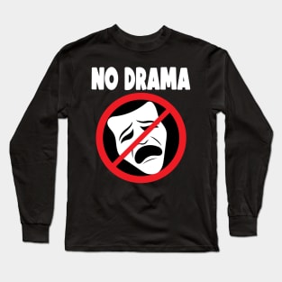 No Drama Long Sleeve T-Shirt